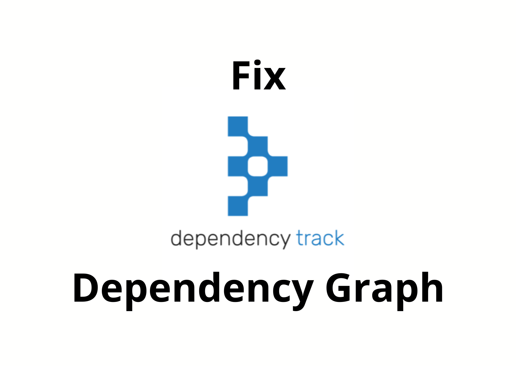 Dependency Track - fix missing dependency graph